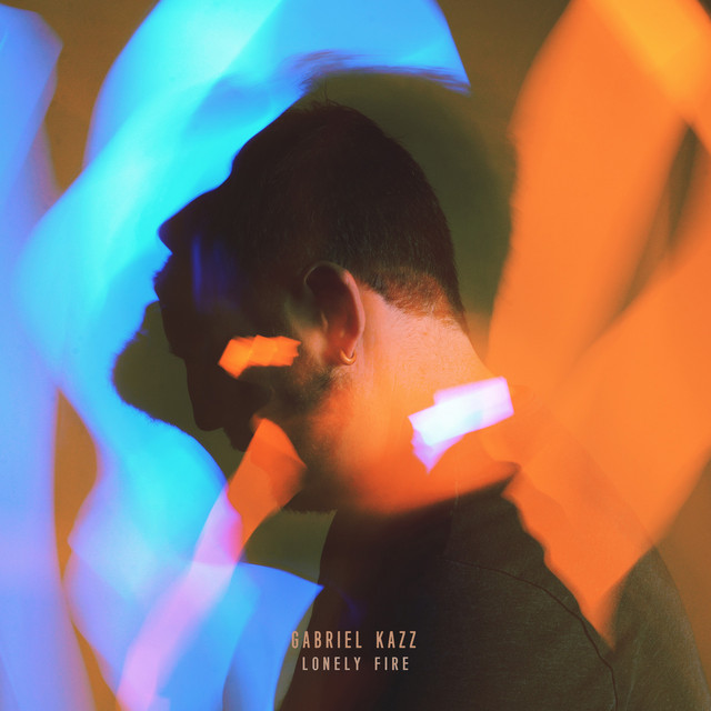 Lonely Fire - Gabriel Kazz